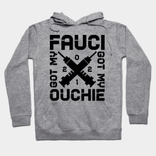 Got my fauci ouchie Hoodie